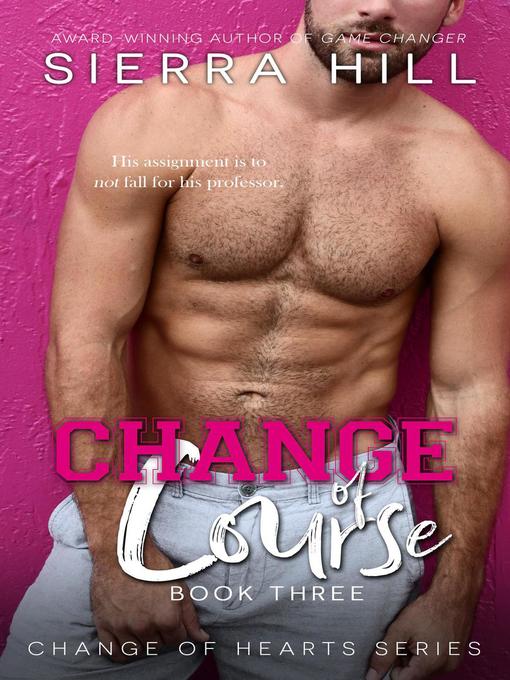 Title details for Change of Course by Sierra Hill - Available